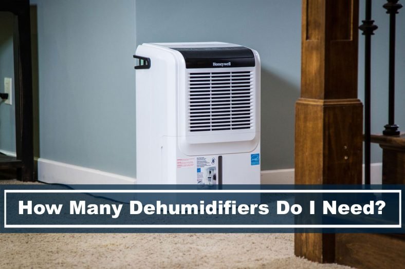 How many dehumidifiers do I need for the house? Air Advisor